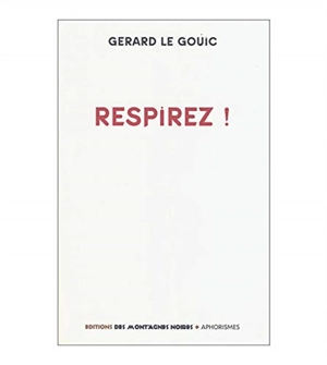 Respirez ! - Gérard Le Gouic