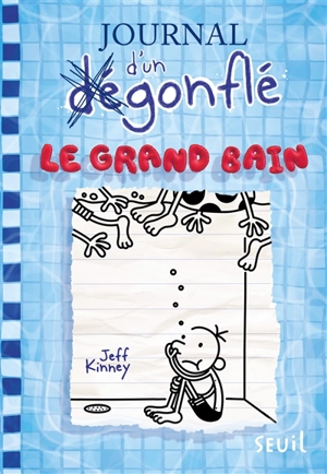 Journal d'un dégonflé. Vol. 15. Le grand bain - Jeff Kinney