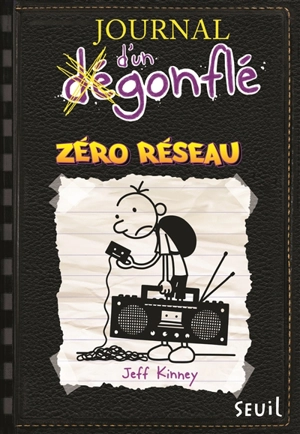 Journal d'un dégonflé. Vol. 10. Zéro réseau - Jeff Kinney