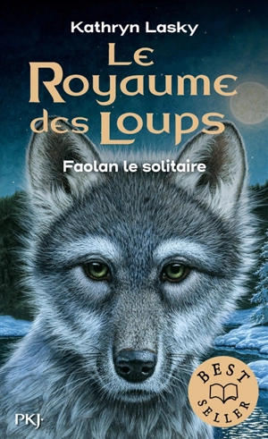 Le royaume des loups. Vol. 1. Faolan le solitaire - Kathryn Lasky