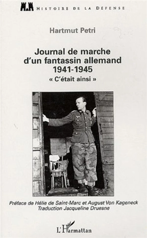 Journal de marche d'un fantassin allemand 1941-1945 : C'était ainsi - Hartmut Petri