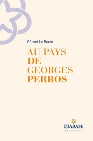 Au pays de Georges Perros - Gérard Le Gouic