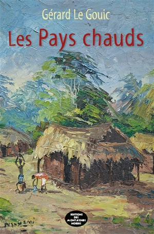 Les pays chauds - Gérard Le Gouic