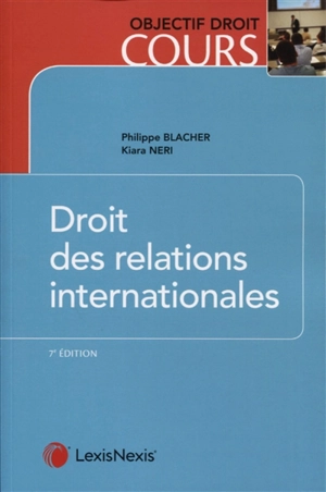 Droit des relations internationales - Philippe Blachèr