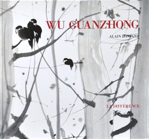 Wu Guanzhong - Alain Bonfand