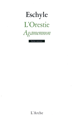 L'Orestie. Vol. 1. Agamemnon - Eschyle