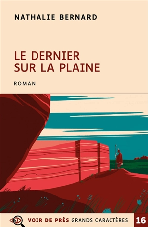 Le dernier sur la plaine - Nathalie Bernard