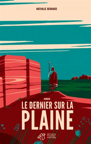 Le dernier sur la plaine - Nathalie Bernard