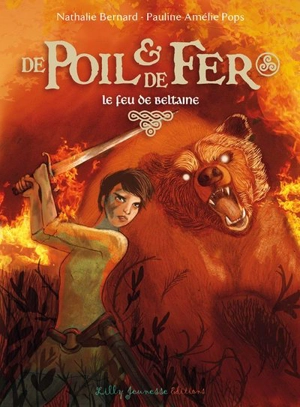 De poil & de fer. Vol. 3. Le feu de Beltaine - Nathalie Bernard