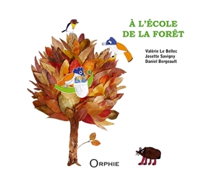 A l'école de la forêt - Valérie Le Bellec