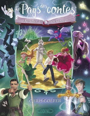 Le Pays des contes. Vol. 4. Au-delà des royaumes - Chris Colfer