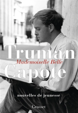 Mademoiselle Belle : nouvelles de jeunesse - Truman Capote