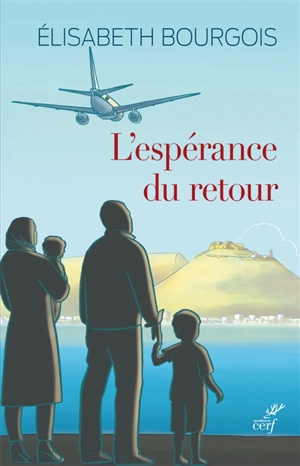 L'espérance du retour - Elisabeth Bourgois