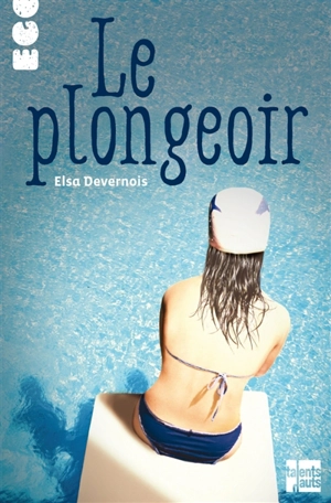 Le plongeoir - Elsa Devernois