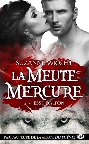 La meute Mercure. Vol. 2. Jesse Dalton - Suzanne Wright