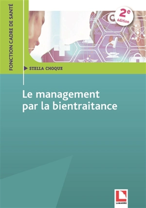 Le management par la bientraitance - Stella Choque