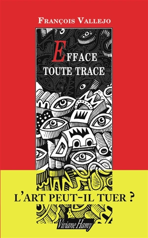 Efface toute trace - François Vallejo