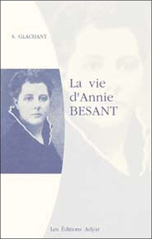 La vie d'Annie Besant - S. Glachant
