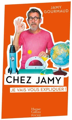 Chez Jamy : je vais vous expliquer ! - Jamy Gourmaud