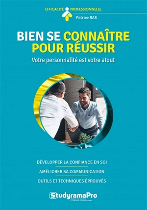 Bien se connaître pour réussir : votre personnalité est votre atout - Patrice Ras