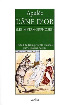 L'âne d'or (Les métamorphoses) - Apulée