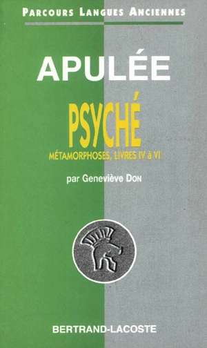 Apulée, Le conte de Psyché (Métamorphoses, IV-VI) - Geneviève Don