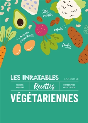 Les inratables recettes végétariennes - Clémence Roquefort