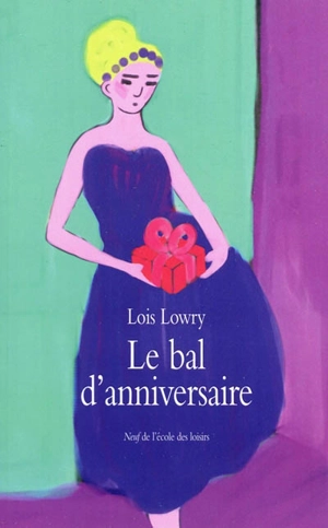 Le bal d'anniversaire - Lois Lowry