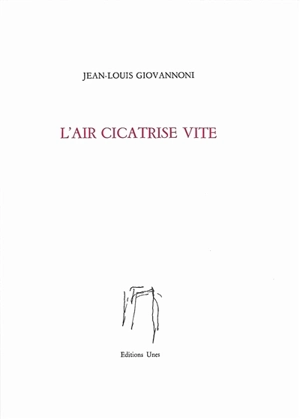 L'air cicatrise vite - Jean-Louis Giovannoni