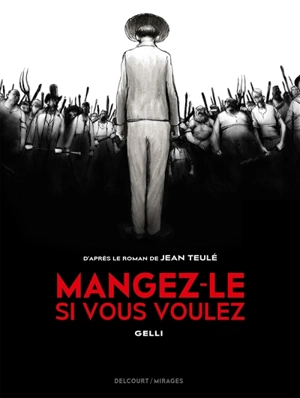 Mangez-le si vous voulez - Dominique Gelli