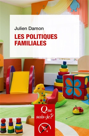 Les politiques familiales - Julien Damon