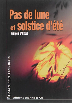 Pas de lune et solstice d'été - François Barruel