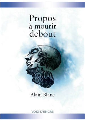 Propos à mourir debout - Alain Blanc