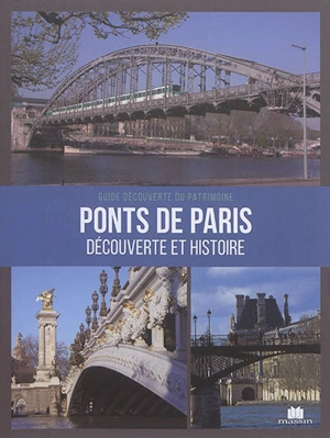 Ponts de Paris : découverte et histoire - Jean-Marc Larbodière