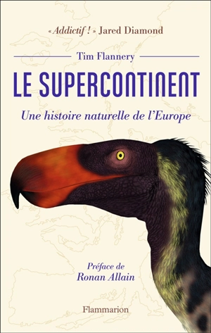 Le supercontinent : une histoire naturelle de l'Europe - Tim Fridtjof Flannery