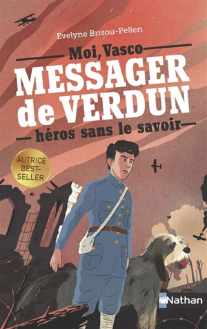 Vasco, messager de Verdun, héros sans le savoir - Evelyne Brisou-Pellen