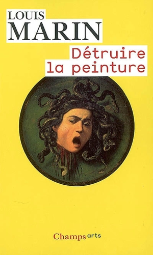 Détruire la peinture - Louis Marin