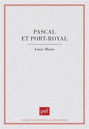 Pascal et Port-Royal - Louis Marin