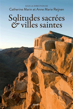 Solitudes sacrées & villes saintes