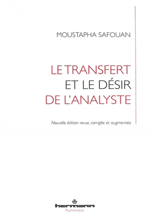 Le transfert et le désir de l'analyste - Moustapha Safouan