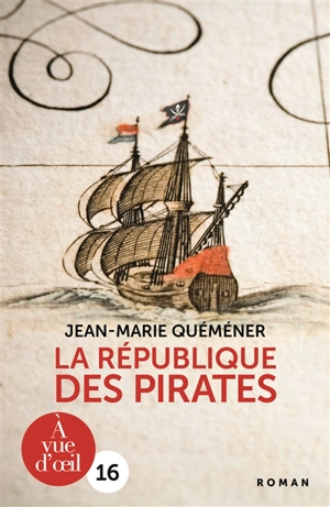 La république des pirates : à frères et à sang - Jean-Marie Quéméner