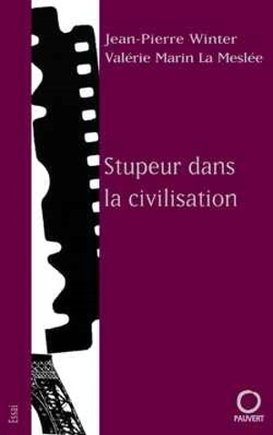 Stupeur dans la civilisation - Jean-Pierre Winter