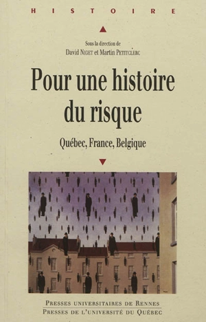 Pour une histoire du risque : Québec, France, Belgique