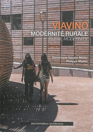 Viavino : modernité rurale. Viavino : rural modernity - Dominique Gauzin-Müller