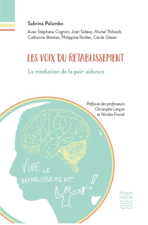 Les voix du rétablissement : la médiation de la pair-aidance - Sabrina Palumbo