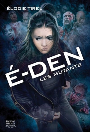 Les mutants 3 - Elodie Tirel