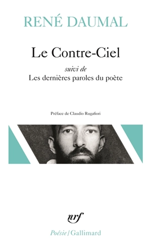 Le contre-ciel. Les dernières paroles du poète - René Daumal