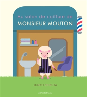 Au salon de coiffure de monsieur Mouton - Junko Shibuya