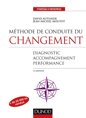 Méthode de conduite du changement : diagnostic, accompagnement, performance - David Autissier