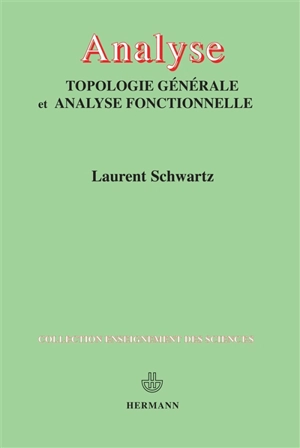 Analyse : topologie générale et analyse fonctionnelle - Laurent Schwartz